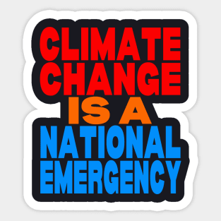 Climate change is a national emergency Sticker